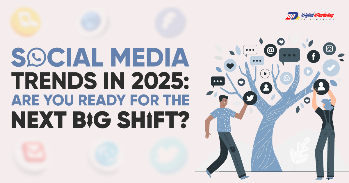 Social Media Trends in 2025: Are You Ready for the Next Big Shift? featured image